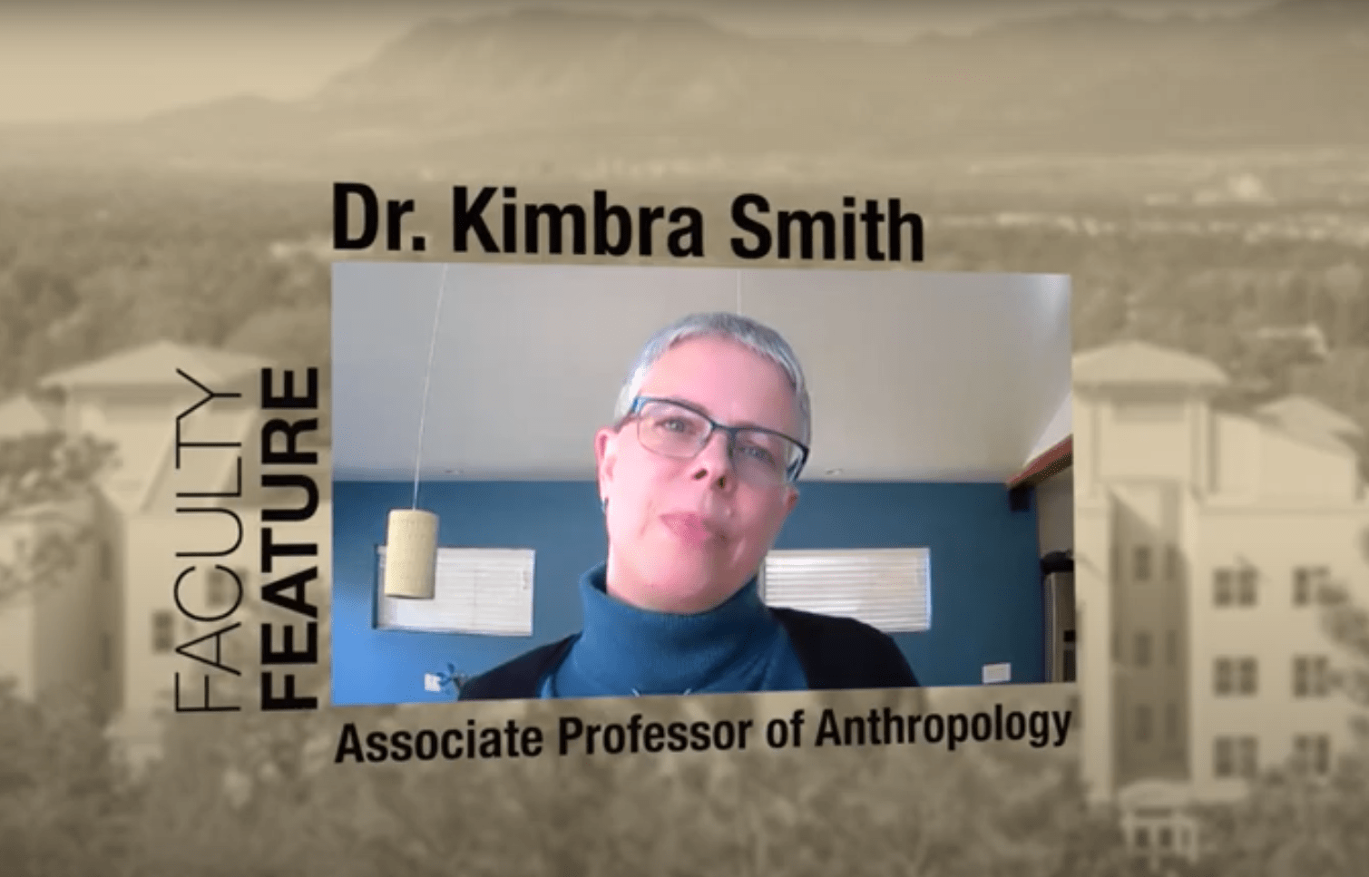 Faculty Feature Dr. Kimbra Smith, Associate Professor of Anthropoligy